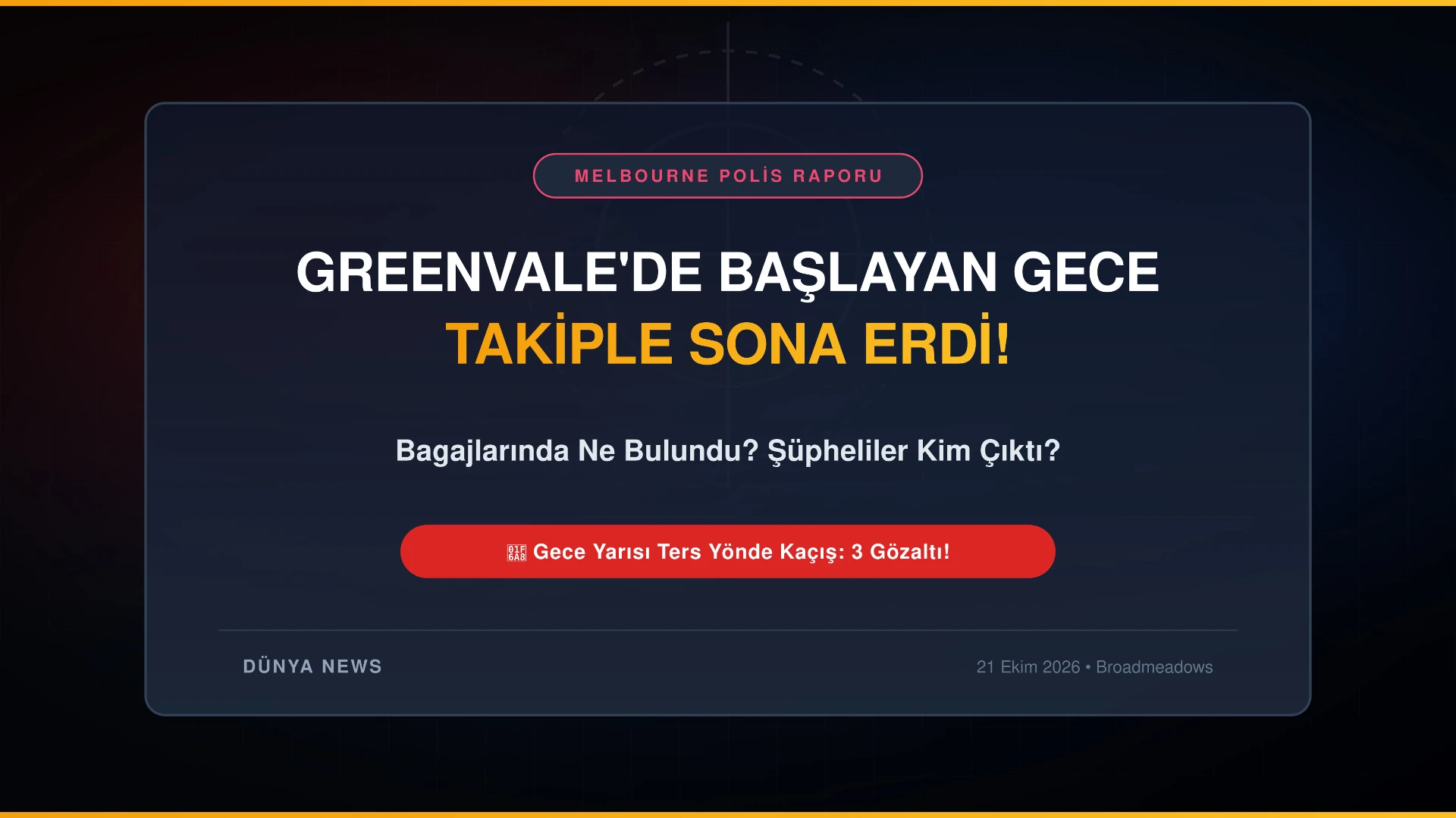 Broadmeadows’ta nefes kesen takip: 3 genç gözaltına alındı
