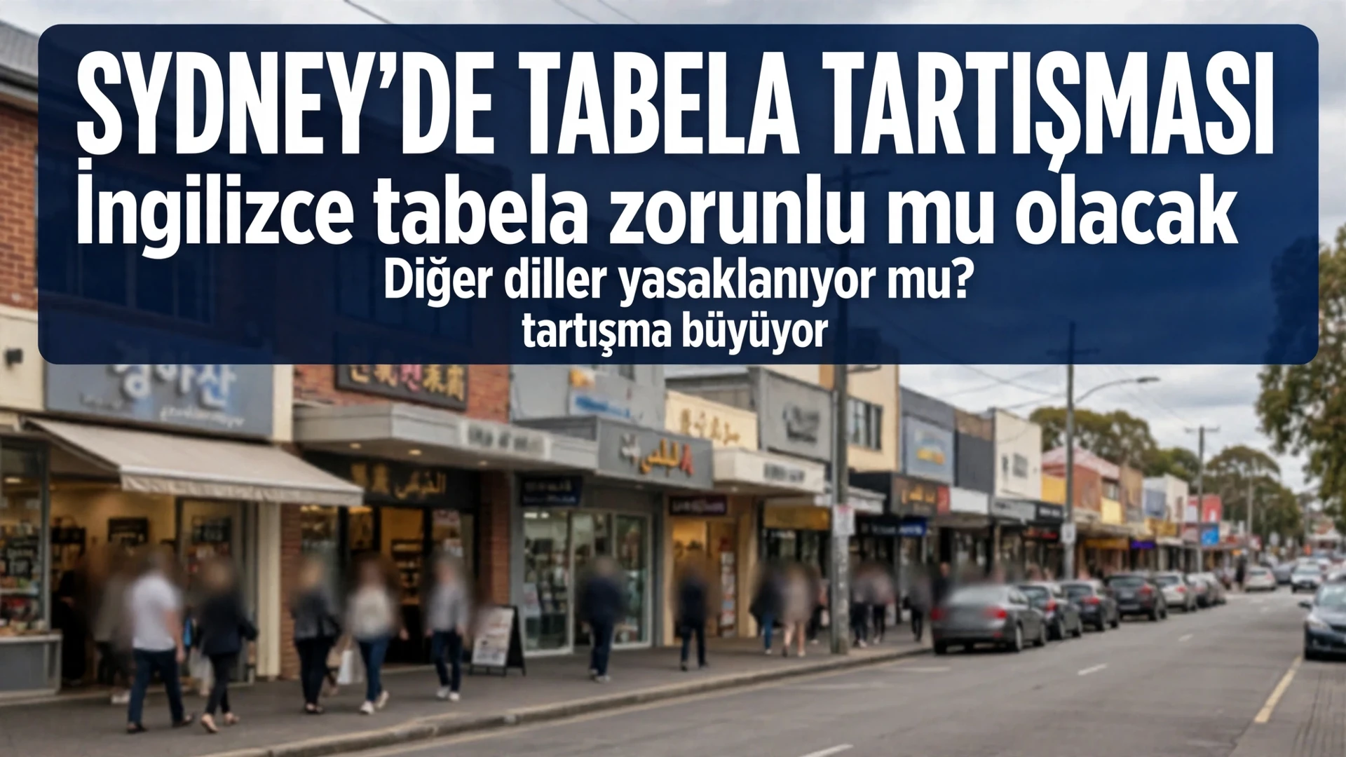Sydney’de İngilizce tabela tartışması büyüyor