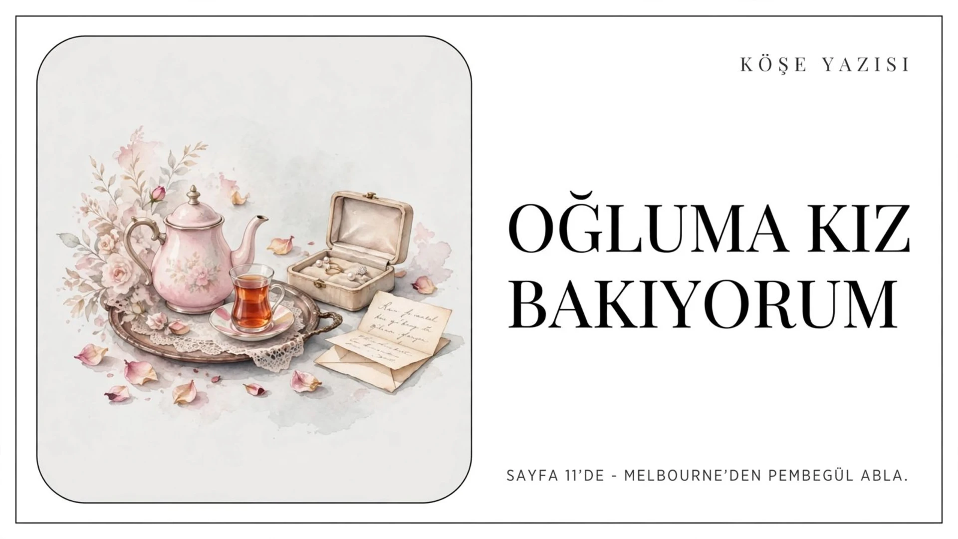 OĞLUMA KIZ BAKIYORUM